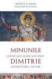 Minunile Sfantului Mare Mucenic Dimitrie Izvoratorul de Mir - Editura Supergraph