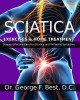 Sciatica Exercises &amp; Home Treatment: Simple, Effective Care for Sciatica and Piriformis Syndrome