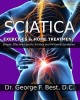 Sciatica Exercises &amp; Home Treatment: Simple, Effective Care for Sciatica and Piriformis Syndrome