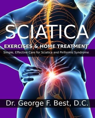Sciatica Exercises &amp;amp; Home Treatment: Simple, Effective Care for Sciatica and Piriformis Syndrome foto