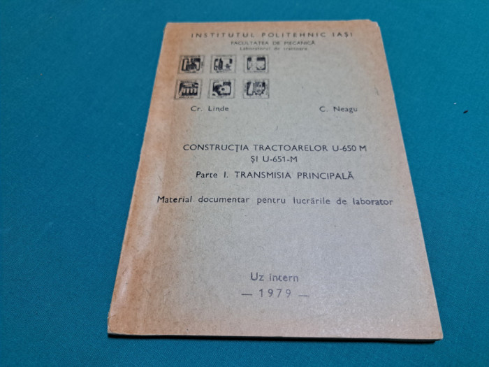 CONSTRUCȚIA TRACTOARELOR U-650M ȘI U-651-M * TRANSMISIA PRINCIPALĂ / CR. LINDE *