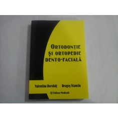ORTODONTIE SI ORTOPEDIE DENTO-FACIALA - VALENTINA DOROBAT, DRAGOS STANCIU