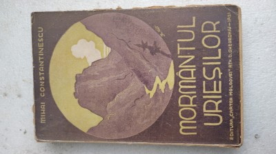 MORM&amp;Acirc;NTUL URIESILOR- MIHAI CONSTANTINESCU-X3. foto