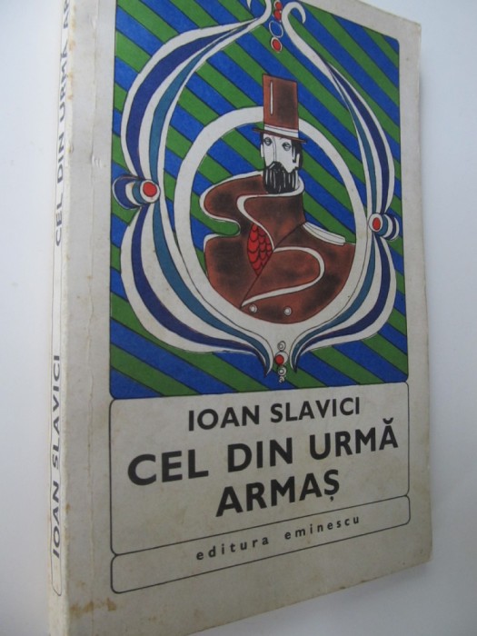 Cel din urma armas - Ioan Slavici