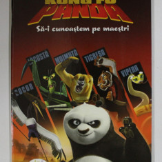 DREAMWORKS KUNG FU PANDA - Sa-i cunoastem pe maestri - de CATHERINE HAPKA , 2008