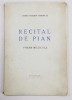 Recital de pian. Poeme muzicale de Sandu Tzigara-Samurcaş Contine dedicatia autorului, Bucureşti, 1941