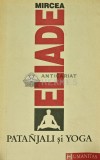Patanjali si Yoga - Mircea Eliade - Humanitas 1992, 221 pagini, brosata, stare buna