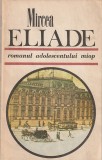 MIRCEA ELIADE - ROMANUL ADOLESCENTULUI MIOP