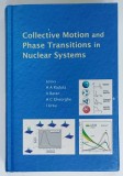 COLLECTIVE MOTION AND PHASE TRANSITIONS IN NUCLEAR SYSTEMS , editors A.A. RADUTA ....I. URSU , 2007