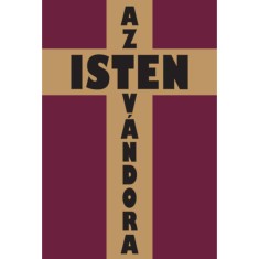 Az isten v&aacute;ndora - Regőczi Istv&aacute;n