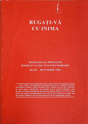 RUGATI-VA CU INIMA-MEDITATII ALE PREOTILOR TOMISLAV VLASIC SI SLAVKO BARBARIC foto