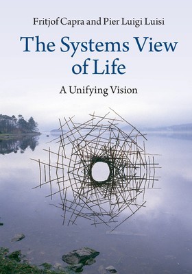 The Systems View of Life: A Unifying Vision foto