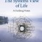 The Systems View of Life: A Unifying Vision