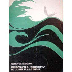 PESCUITUL SPORTIV IN APELE MARINE de TEODOR GH. M. SCARLAT