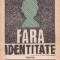 Fara identitate