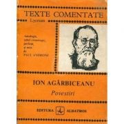 Ion Ag&amp;acirc;rbiceanu - Povestiri ( TEXTE COMENTATE ) foto