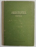 POETICA de ARISTOTEL , 1957 *EDITIE CARTONATA