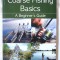 &quot;Coarse Fishing Basics. A Beginner&#039;s Guide&quot; - Steve Partner, 2013. Ghidul pescarului incepator. Pescuit