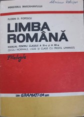 LIMBA ROMANA, MANUAL PENTRU CLASELE A XI-A SI A XII-A - SCOLI NORMALE, LICEE SI CLASE CU PROFIL UMANIST-FLORIN D foto