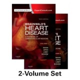 Braunwald&#039; s Heart Disease. A Textbook of Cardiovascular Medicine, 2-Volume Set - Douglas L. Mann, Douglas P. Zipes, Peter Libby, Robert O. Bonow