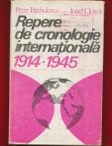 P. Barbulescu, I. Closca &quot;Repere de cronologie internationala 1914-1945&quot; - 1982