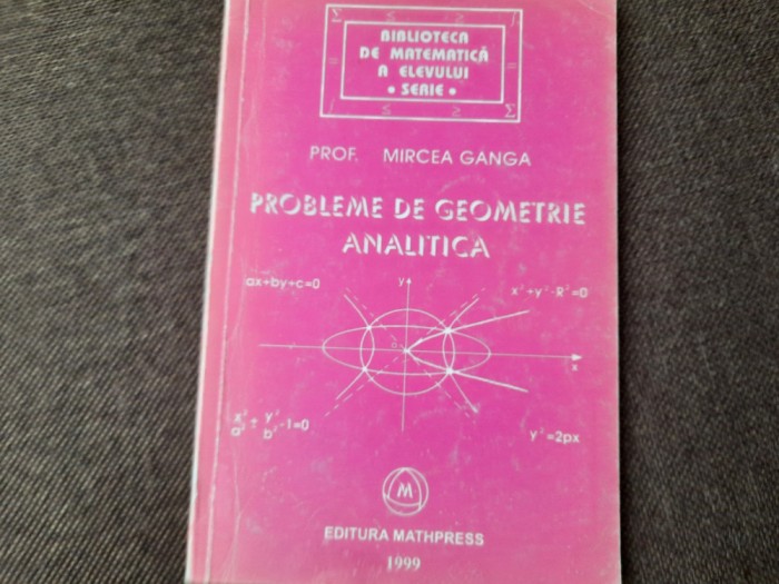 Probleme de geometrie analitica de Mircea Ganga-RF22/4