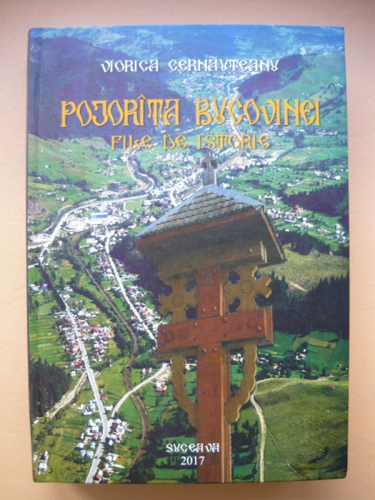 VIORICA CERNAUTEANU - POJORATA BUCOVINEI - file de istorie - 2017