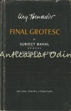 Opere I - Ury Benador - Tiraj: 6590 Exemplare - Subiect Banal, Final Grotesc