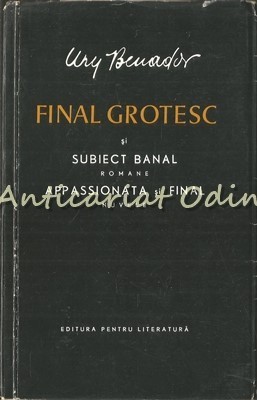 Opere I - Ury Benador - Tiraj: 6590 Exemplare - Subiect Banal, Final Grotesc foto