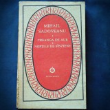 CREANGA DE AUR * NOPTILE DE SANZIENE - MIHAIL SADOVEANU