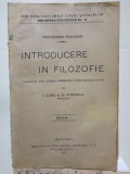 Filosofie: Fr. Paulsen, Introducere in Filozofie, Bucuresti, 1920