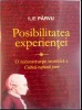 Posibilitatea experientei : o reconstructie a Criticii ratiunii pure/ Ilie P&acirc;rvu