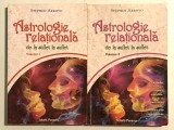 Astrologie relationala de la suflet la suflet, 2 Vol, Stephen Arroyo