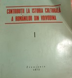 CONTRIBUTII LA ISTORIA CULTURALA A ROMANILOR DIN VOIVODINA