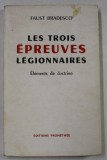 LES TROIS EPREUVES LEGIONNAIRES , ELEMENTS DE DOCTRINE par FAUST BRADESCO , 1972