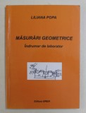 MASURARI GEOMETRICE - INDRUMAR DE LABORATOR de LILIANA POPA , 2005