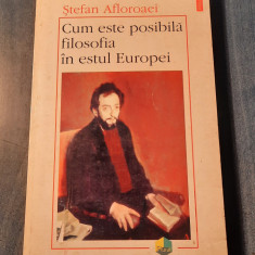 Cum este posibila filosofia in estul Europei Stefan Afloroaei