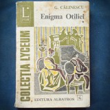 ENIGMA OTILIEI - G. CALINESCU - VOL. I - LYCEUM