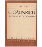 Dumitru Micu - G. Calinescu intre Apollo si Dionysos - 127611