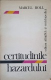 CERTITUDINILE HAZARDULUI-MARCEL BOLL-345149