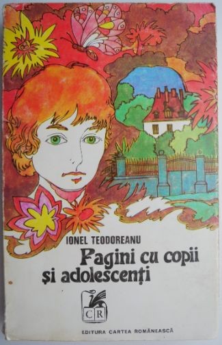 Pagini cu copii si adolescenti &ndash; Ionel Teodoreanu