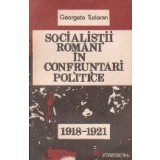 Socialistii romani in confruntari politice
