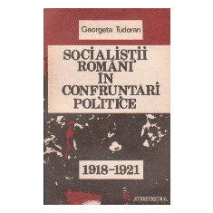 Socialistii romani in confruntari politice