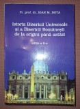 Istoria Bisericii Universale si Romanesti - Ioan M. Bota (editie 2003, autograf)