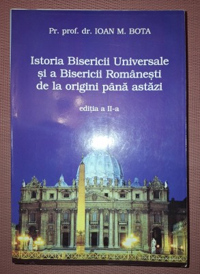 IOAN M. BOTA - ISTORIA BISERICII UNIVERSALE SI A BISERICII ROMANESTI foto