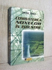 Combaterea noxelor in industrie - Victor Voicu