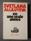 Svetlana Alliluyeva - En une seule annee