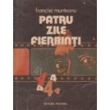 Patru zile fierbinti