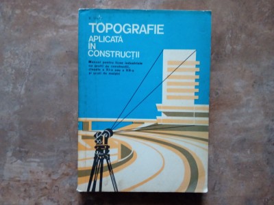 TOPOGRAFIE APLICATA IN CONSTRUCTII - V. URSEA, 1977 foto