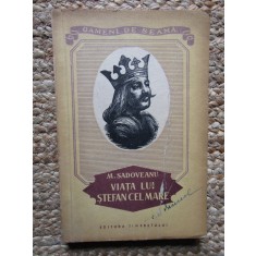 Mihail Sadoveanu - Viata lui Stefan cel Mare